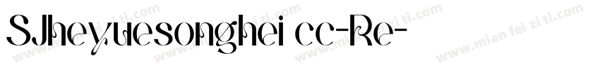 SJheyuesonghei cc-Re字体转换